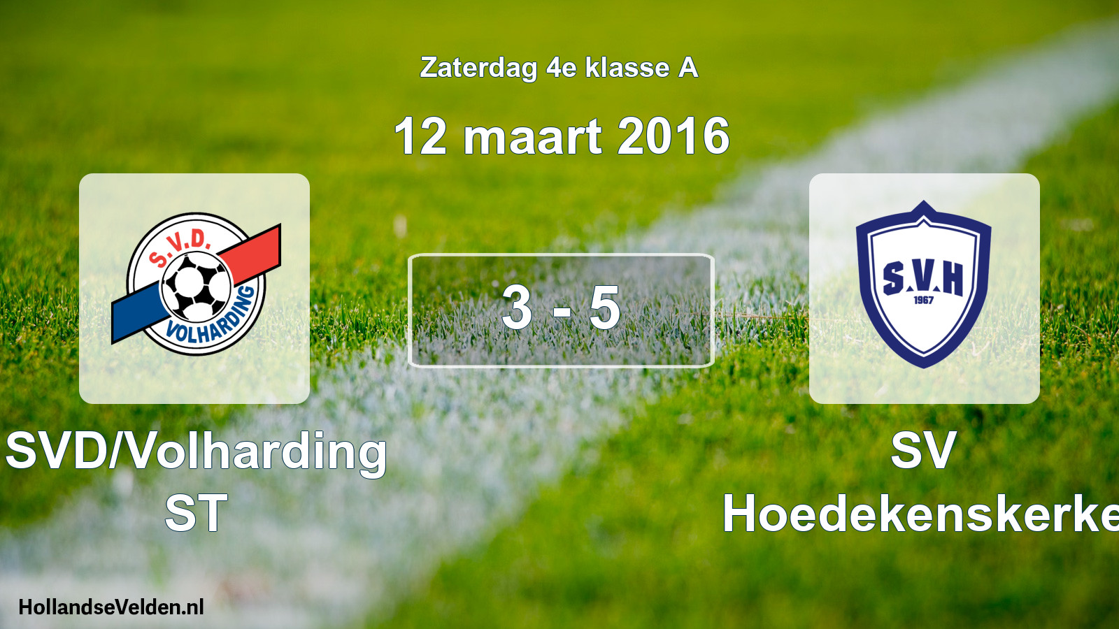 Total number of matches played: SVD/Volharding ST - SV Hoedekenskerke 3 - 5 (12 March 2016)