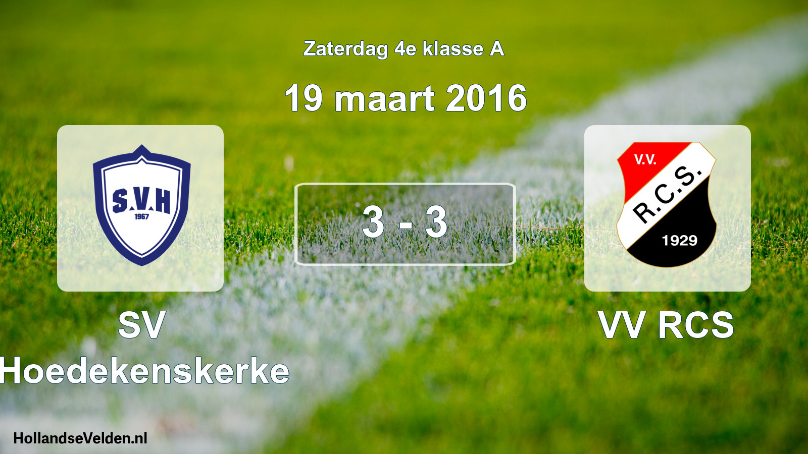 Total number of matches played: SV Hoedekenskerke - VV RCS 3 - 3 (19 March 2016)