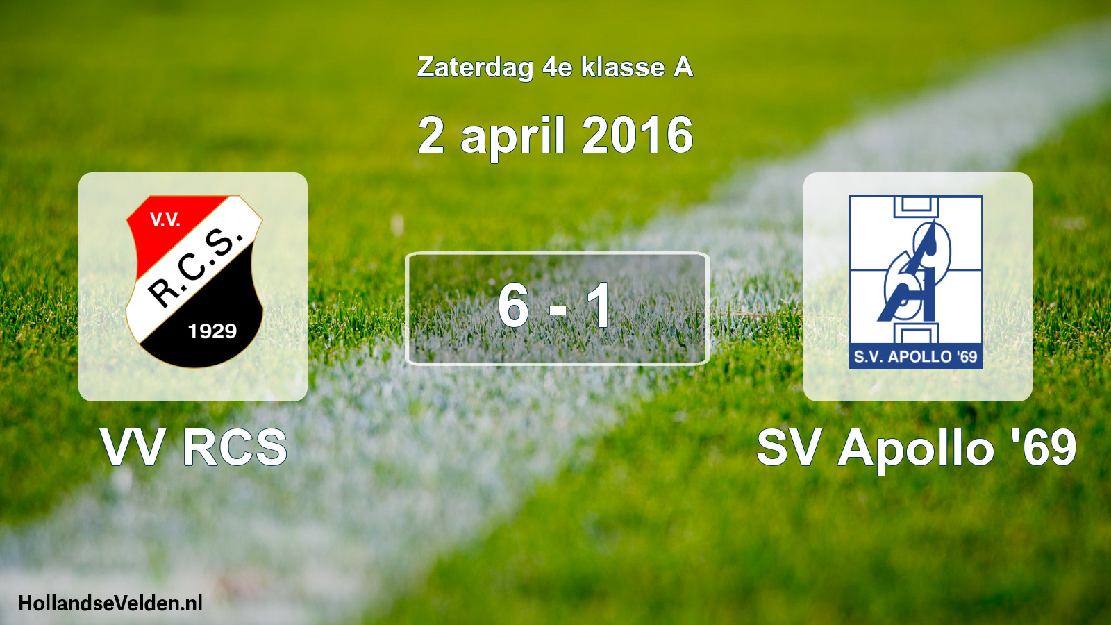 Total number of matches played: VV RCS - SV Apollo '69 6 - 1 (2 April 2016)