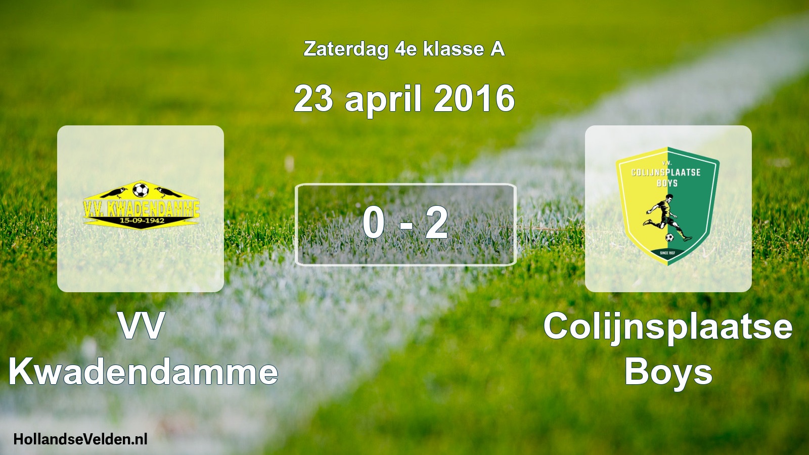 Total number of matches played: VV Kwadendamme - Colijnsplaatse Boys 0 - 2 (23 April 2016)