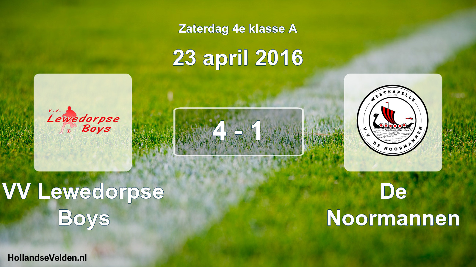Total number of matches played: VV Lewedorpse Boys - De Noormannen 4 - 1 (23 April 2016)