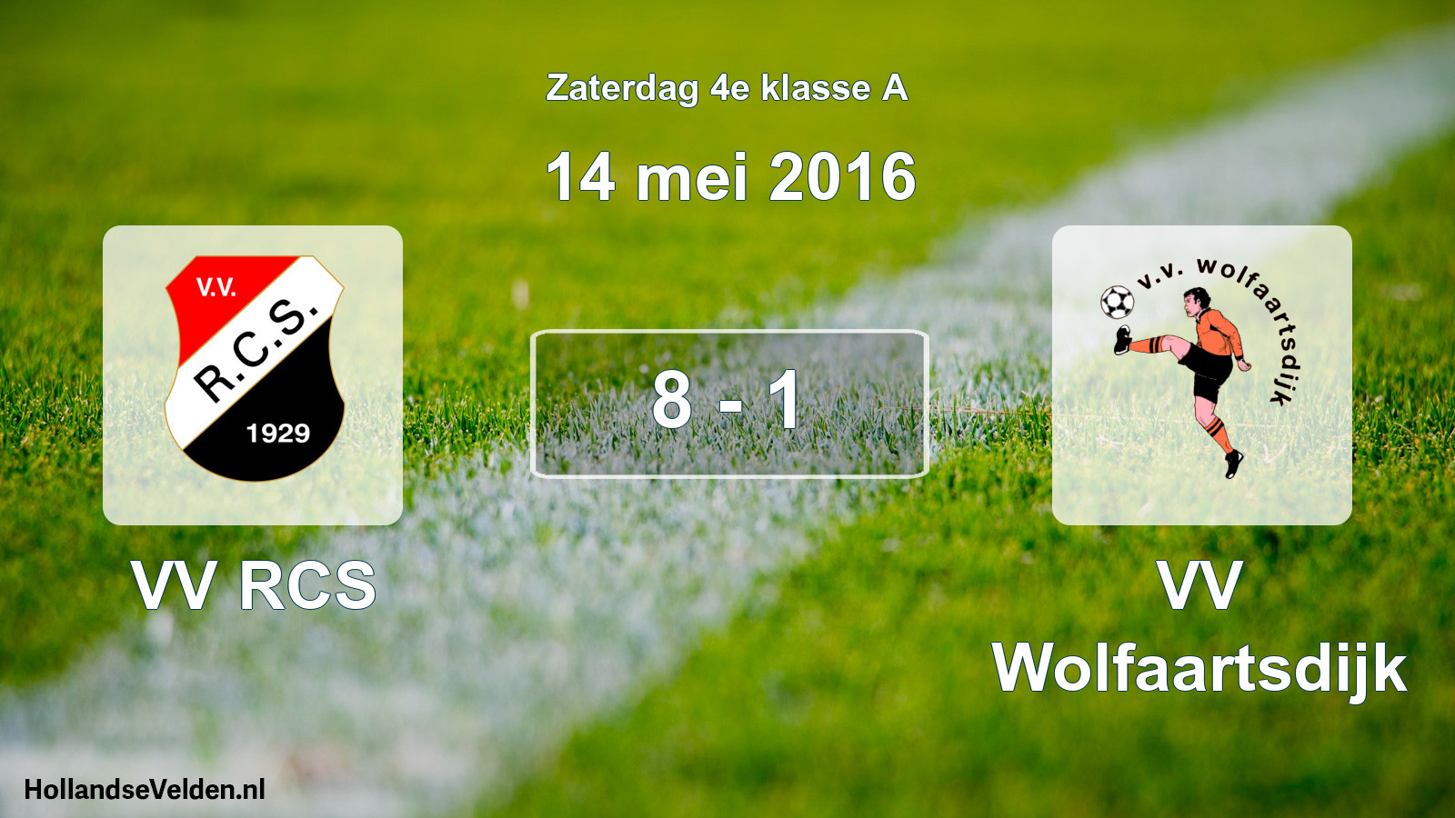 Total number of matches played: VV RCS - VV Wolfaartsdijk 8 - 1 (14 May 2016)