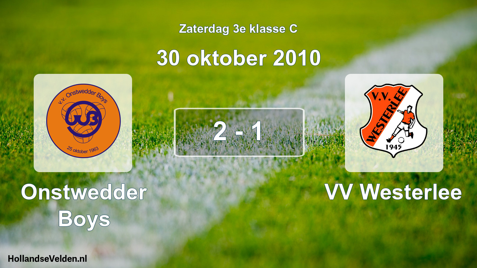 Total number of matches played: Onstwedder Boys - VV Westerlee 2 - 1 (30 October 2010)