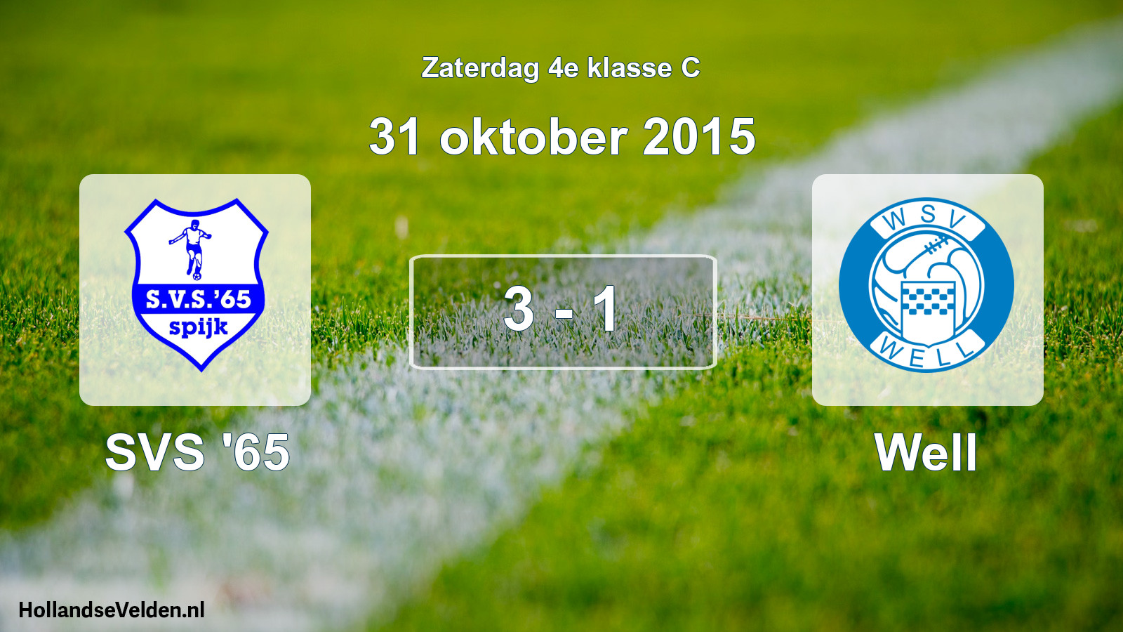 Total number of matches played: SVS '65 - Well 3 - 1 (31 October 2015)