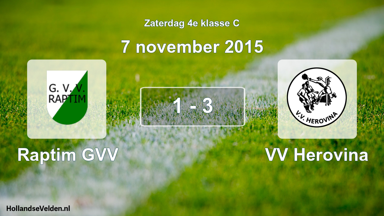 Total number of matches played: Raptim GVV - VV Herovina 1 - 3 (7 November 2015)