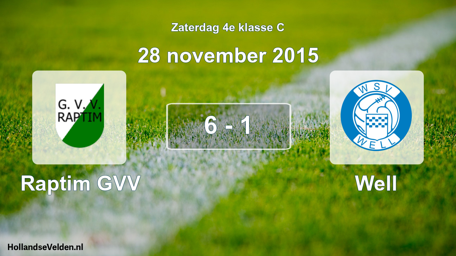 Total number of matches played: Raptim GVV - Well 6 - 1 (28 November 2015)