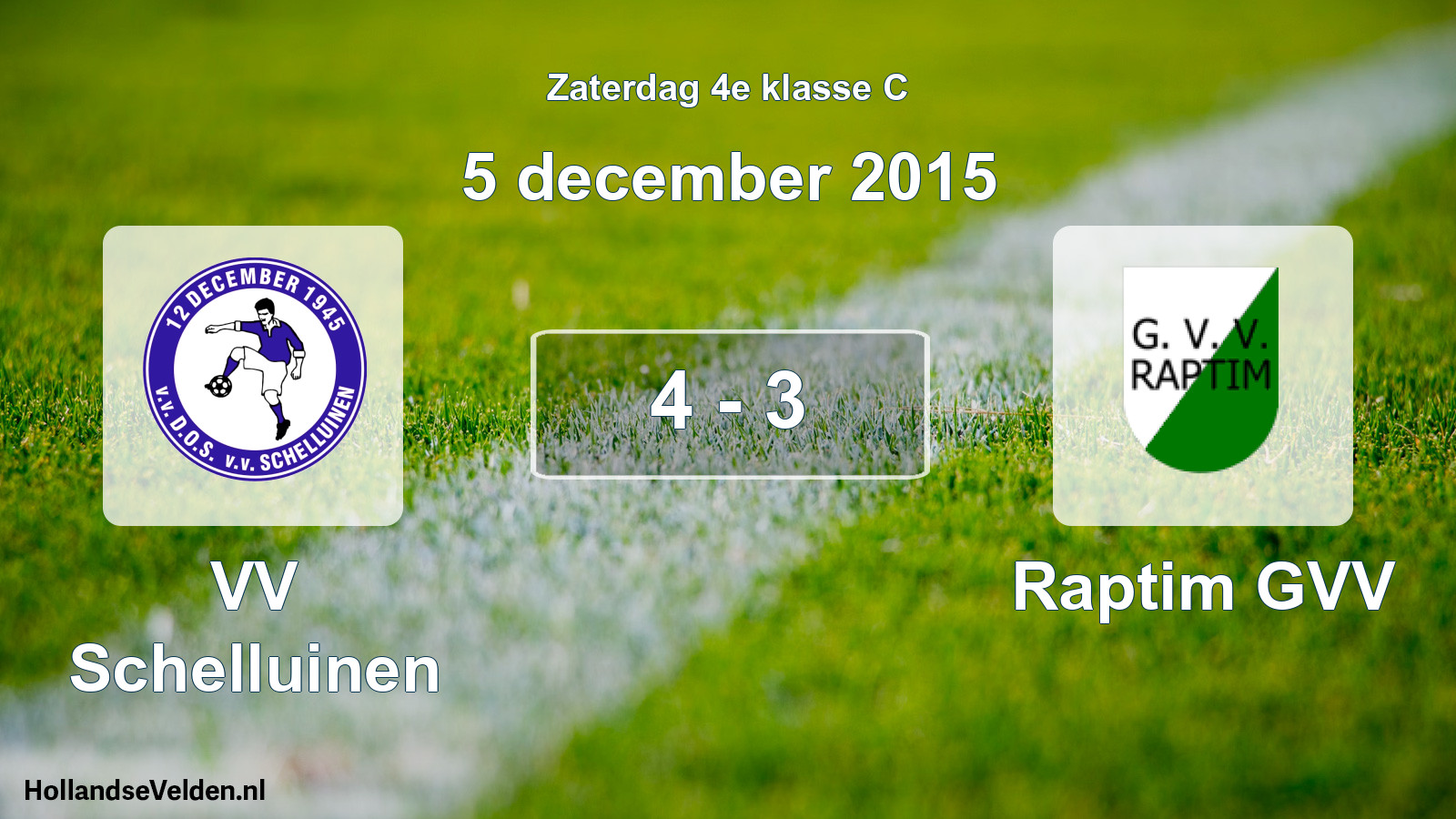 Total number of matches played: VV Schelluinen - Raptim GVV 4 - 3 (5 December 2015)