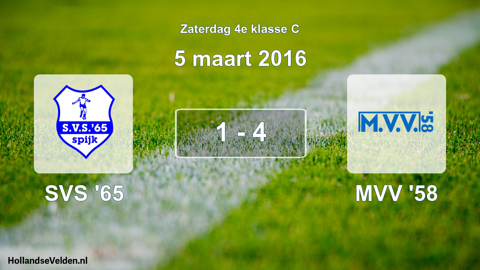 Total number of matches played: SVS '65 - MVV '58 1 - 4 (5 March 2016)