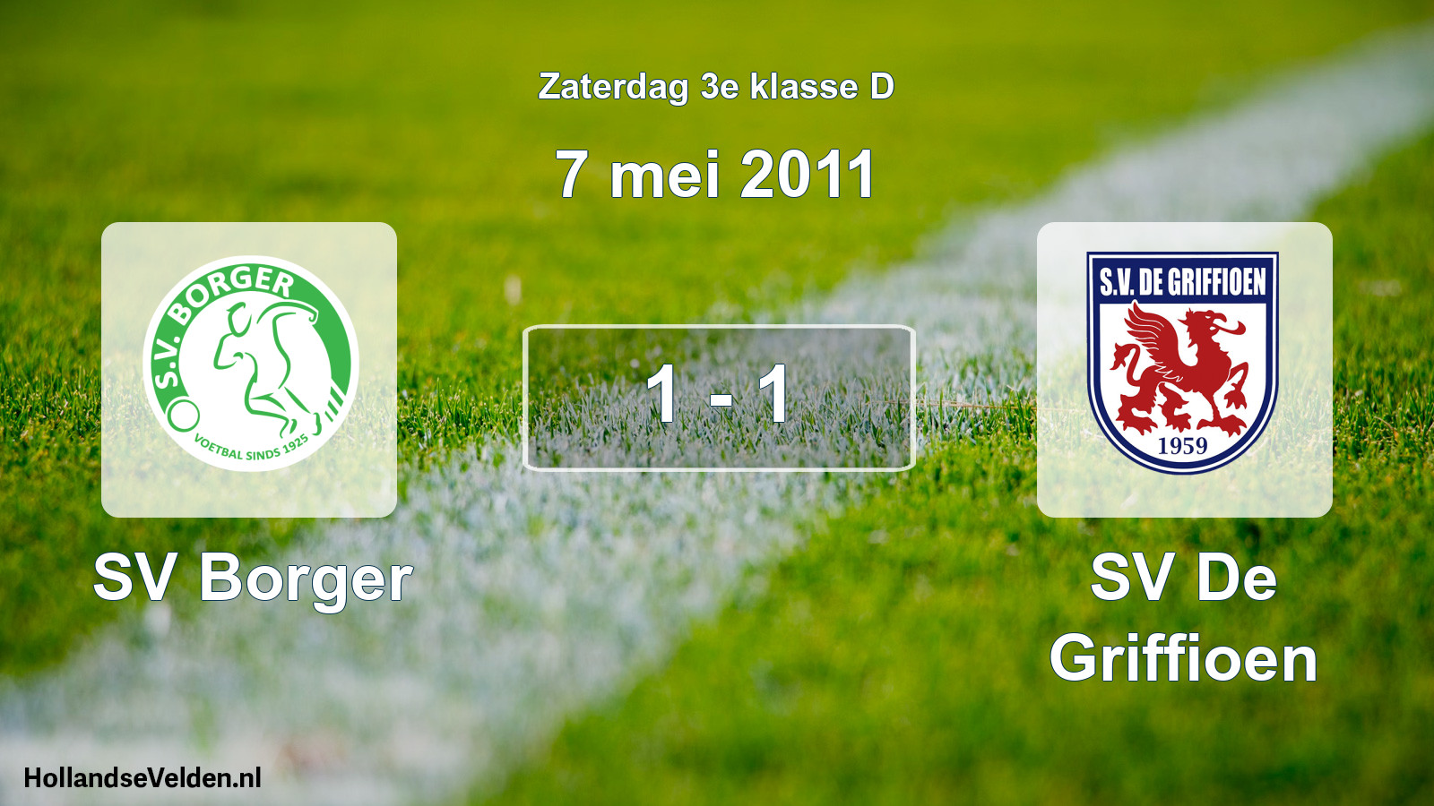 Total number of matches played: SV Borger - SV De Griffioen 1 - 1 (7 May 2011)