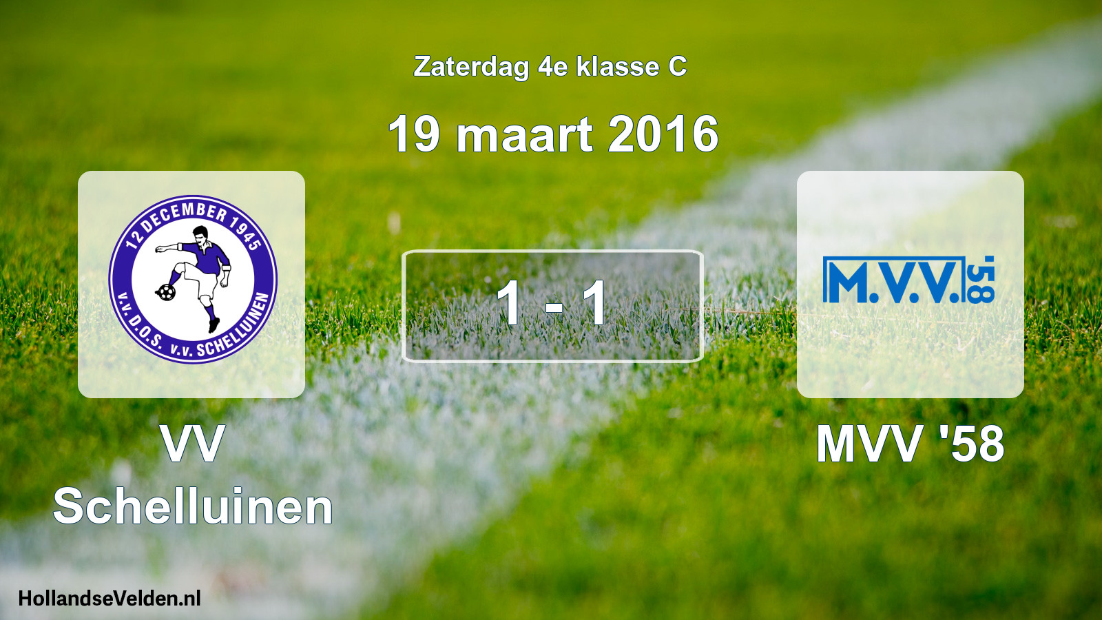 Total number of matches played: VV Schelluinen - MVV '58 1 - 1 (19 March 2016)