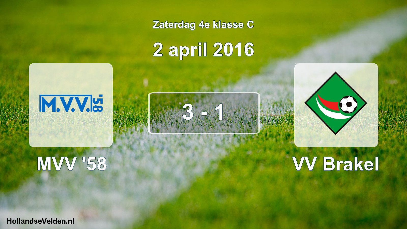 Total number of matches played: MVV '58 - VV Brakel 3 - 1 (2 April 2016)