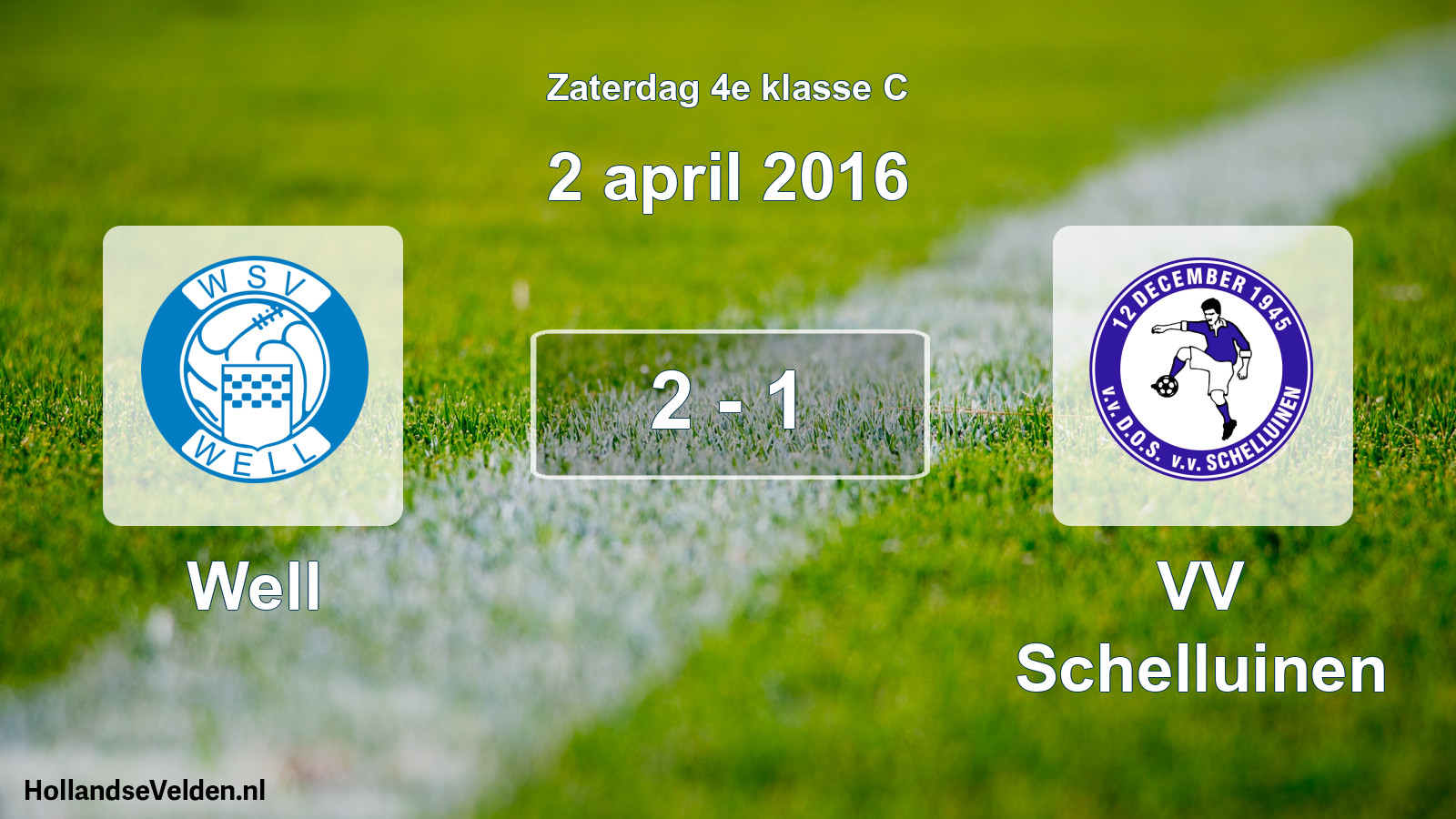 Total number of matches played: Well - VV Schelluinen 2 - 1 (2 April 2016)