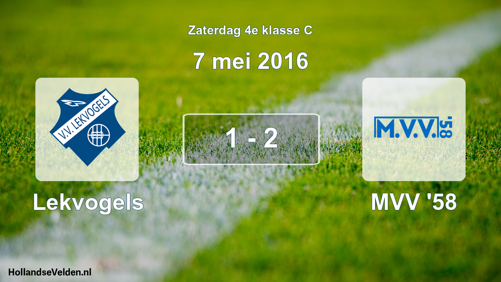 Total number of matches played: Lekvogels - MVV '58 1 - 2 (7 May 2016)