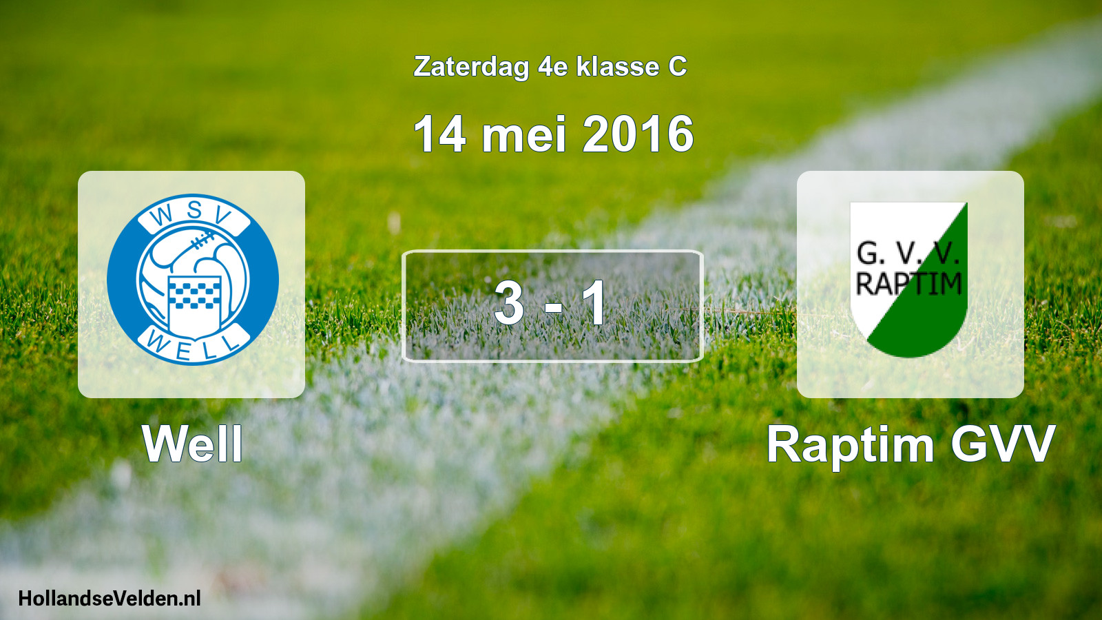 Total number of matches played: Well - Raptim GVV 3 - 1 (14 May 2016)