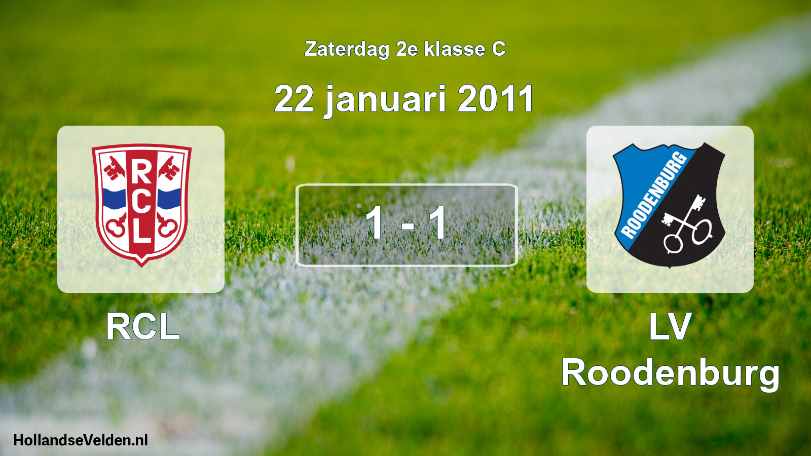 Total number of matches played: RCL - LV Roodenburg 1 - 1 (22 January 2011)