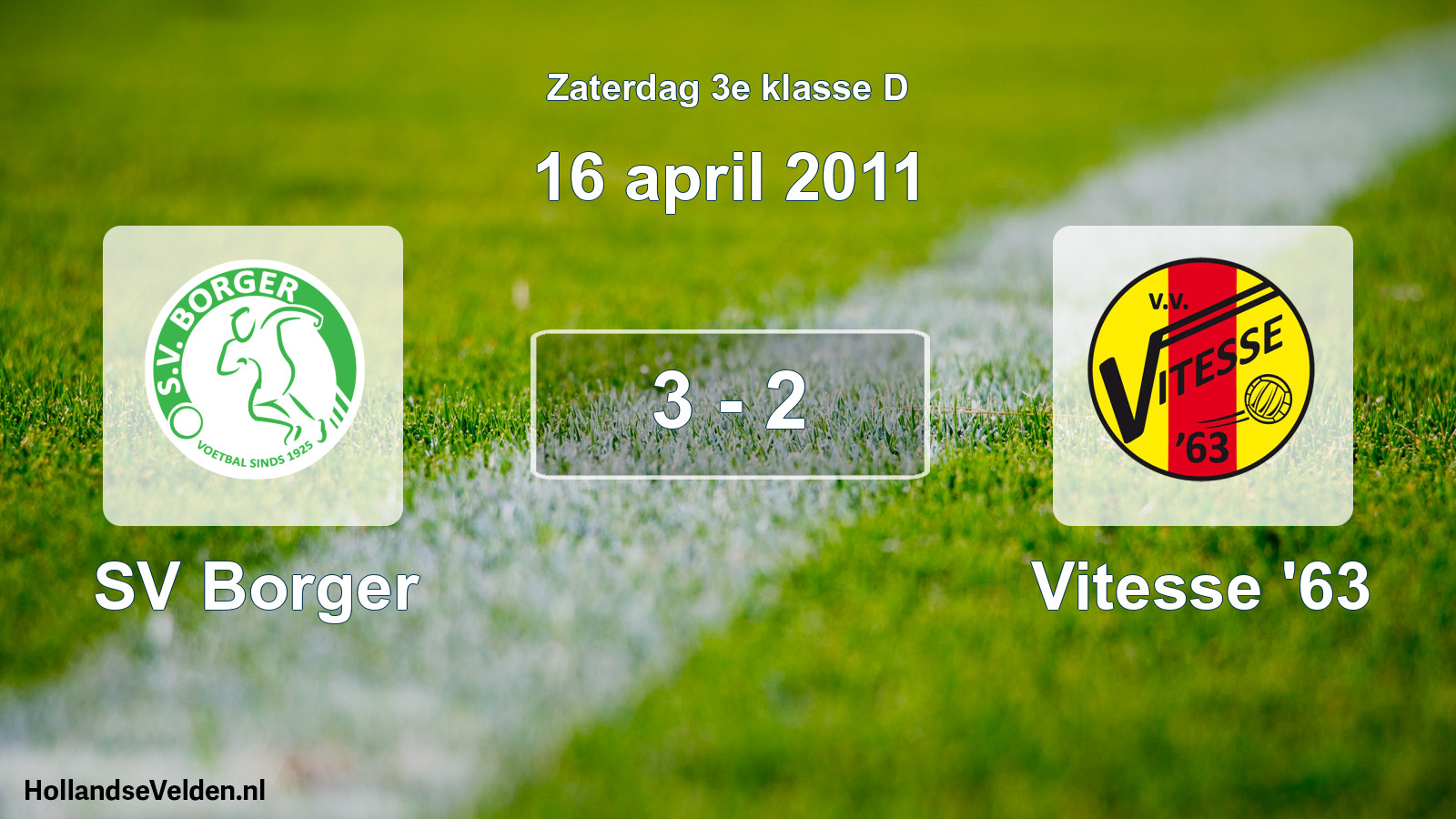 Total number of matches played: SV Borger - Vitesse '63 3 - 2 (16 April 2011)