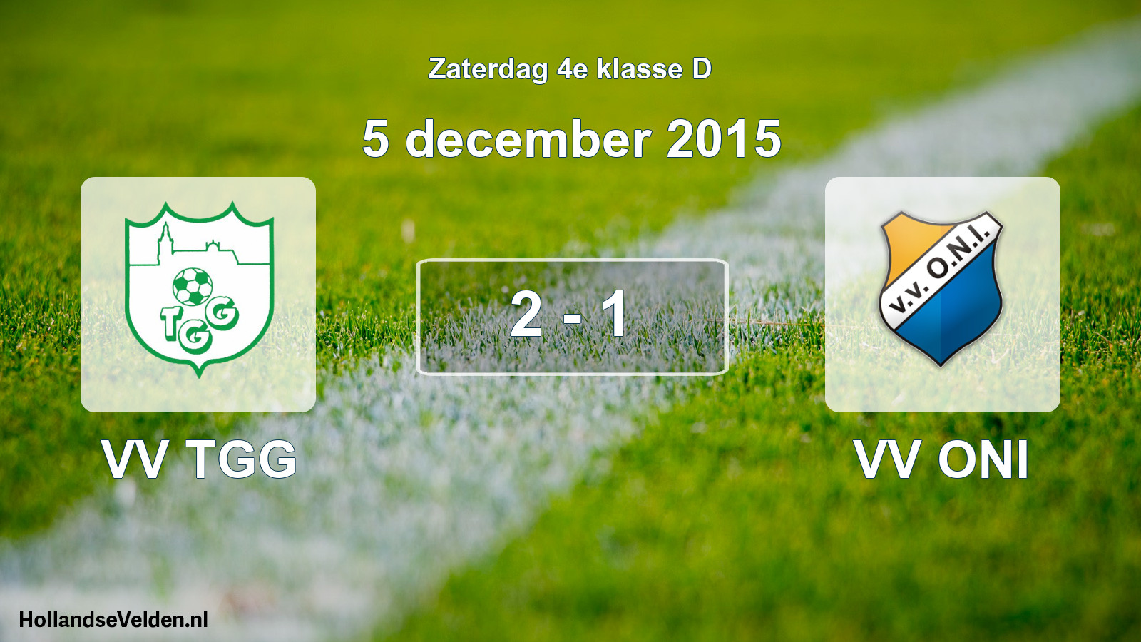 Total number of matches played: VV TGG - VV ONI 2 - 1 (5 December 2015)