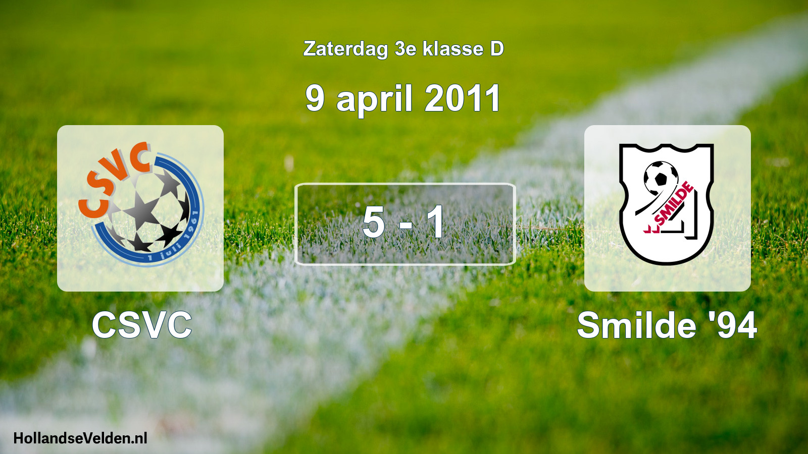 Total number of matches played: CSVC - Smilde '94 5 - 1 (9 April 2011)