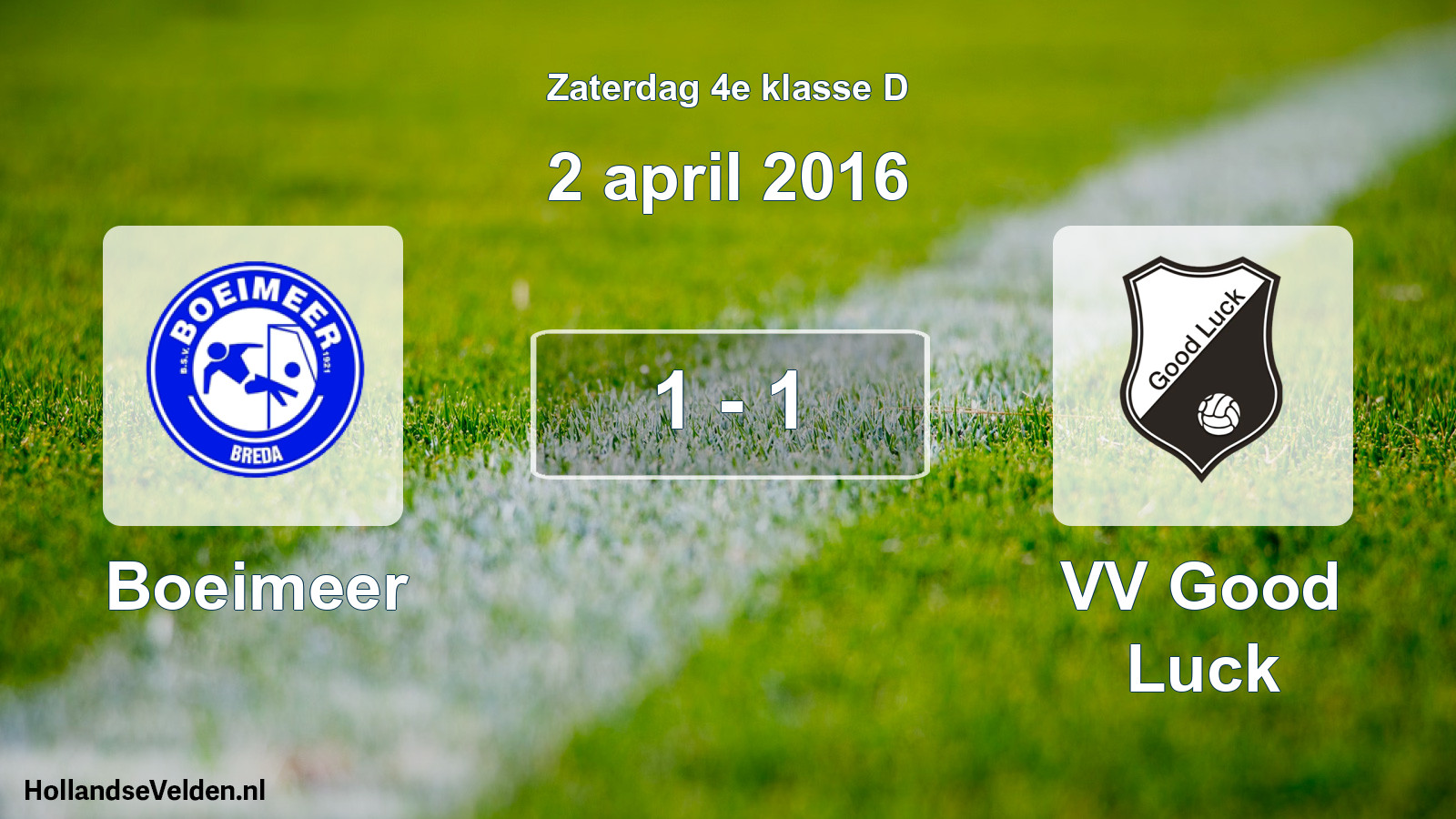 Total number of matches played: Boeimeer - VV Good Luck 1 - 1 (2 April 2016)