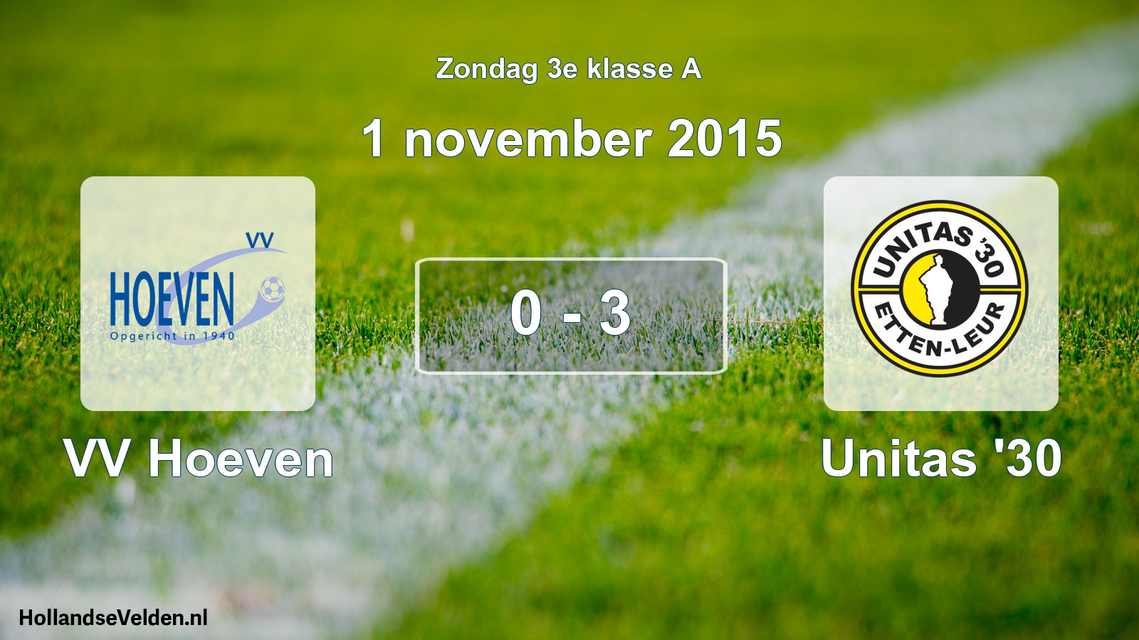 Total number of matches played: VV Hoeven - Unitas '30 0 - 3 (1 November 2015)
