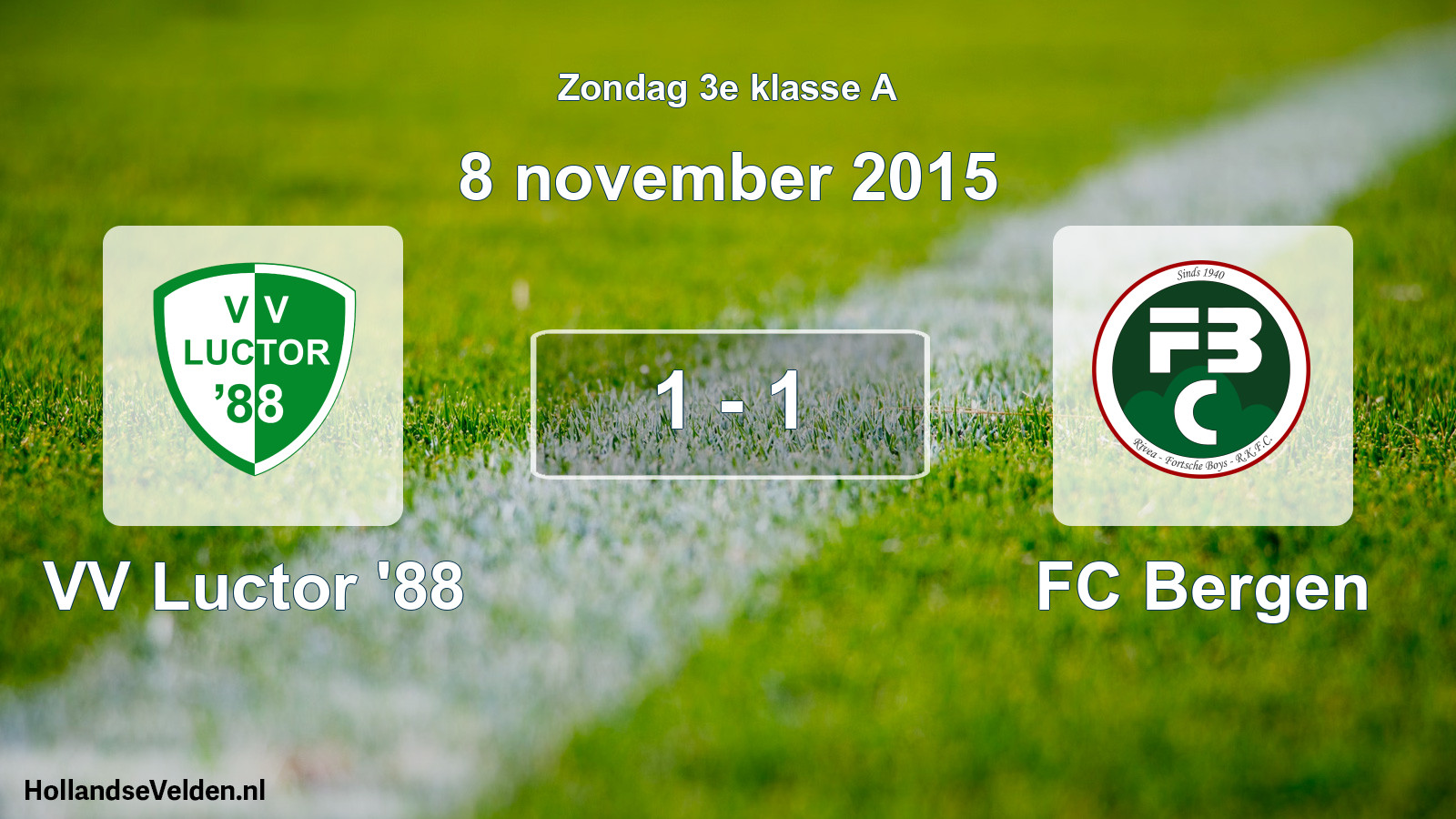 Total number of matches played: VV Luctor '88 - FC Bergen 1 - 1 (8 November 2015)