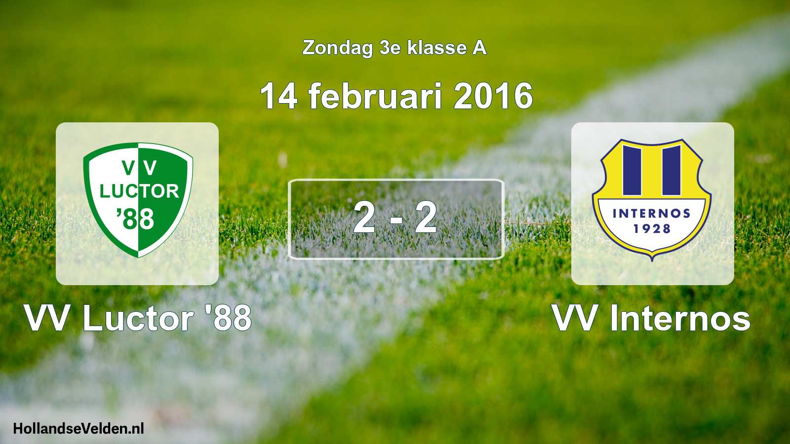 Total number of matches played: VV Luctor '88 - VV Internos 2 - 2 (14 February 2016)