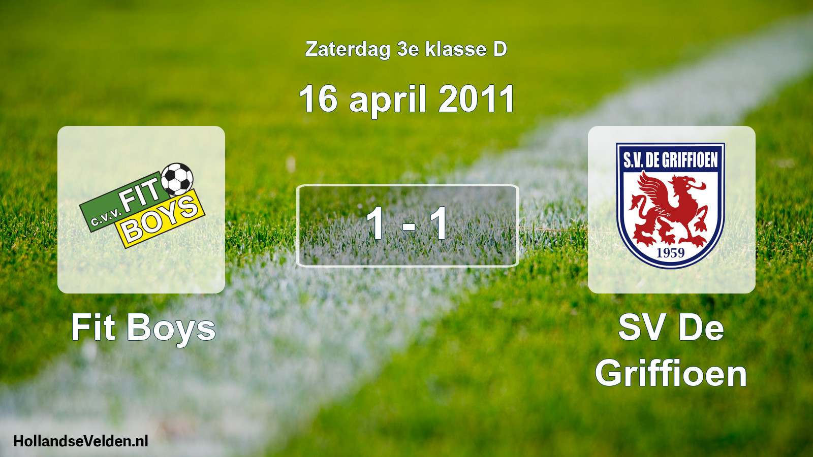 Total number of matches played: Fit Boys - SV De Griffioen 1 - 1 (16 April 2011)