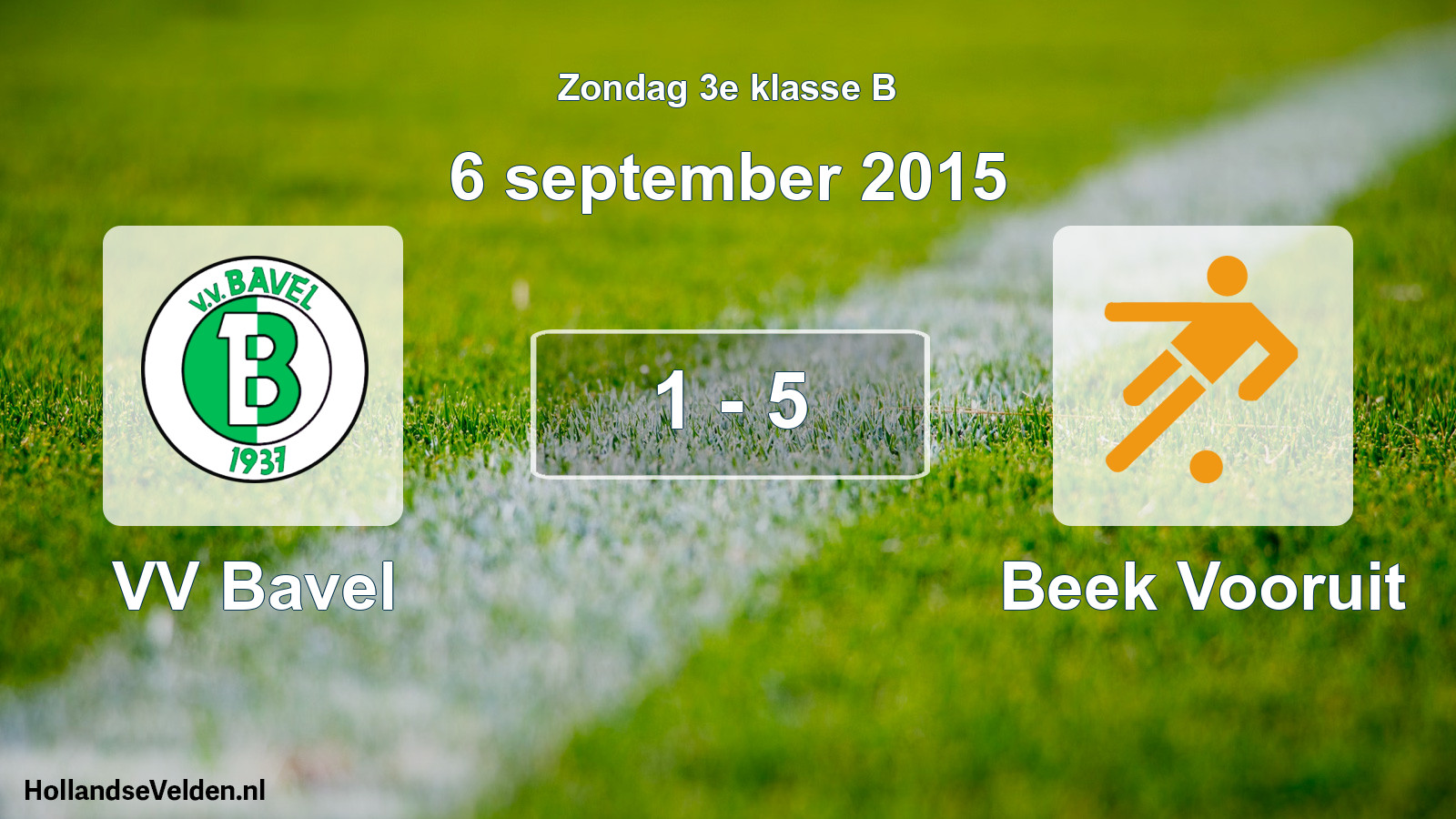 Total number of matches played: VV Bavel - Beek Vooruit 1 - 5 (6 September 2015)