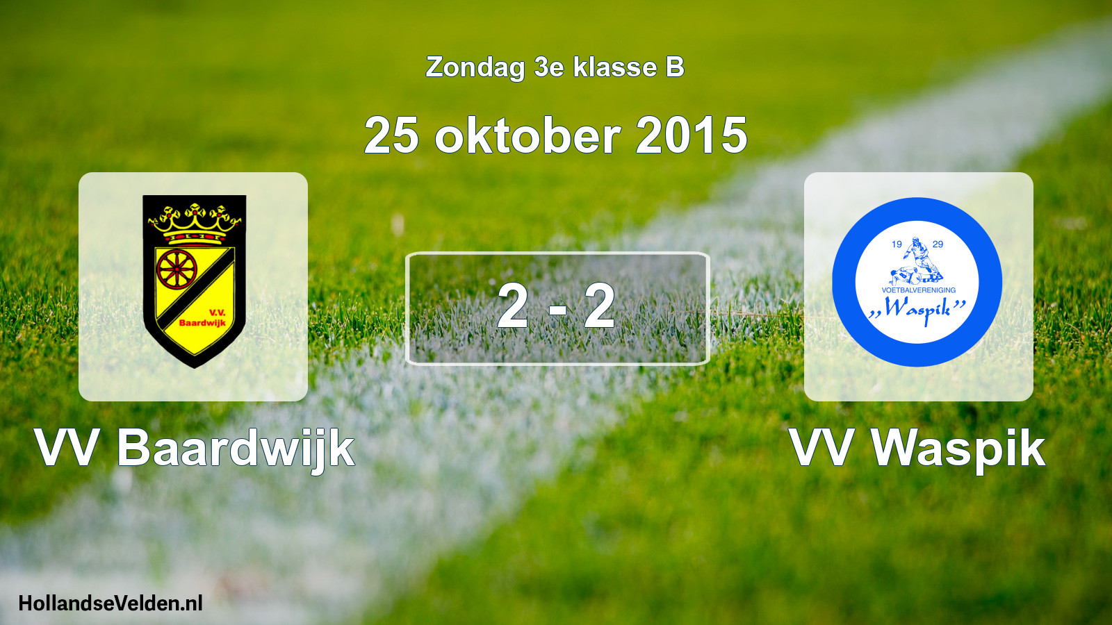 Total number of matches played: VV Baardwijk - VV Waspik 2 - 2 (25 October 2015)
