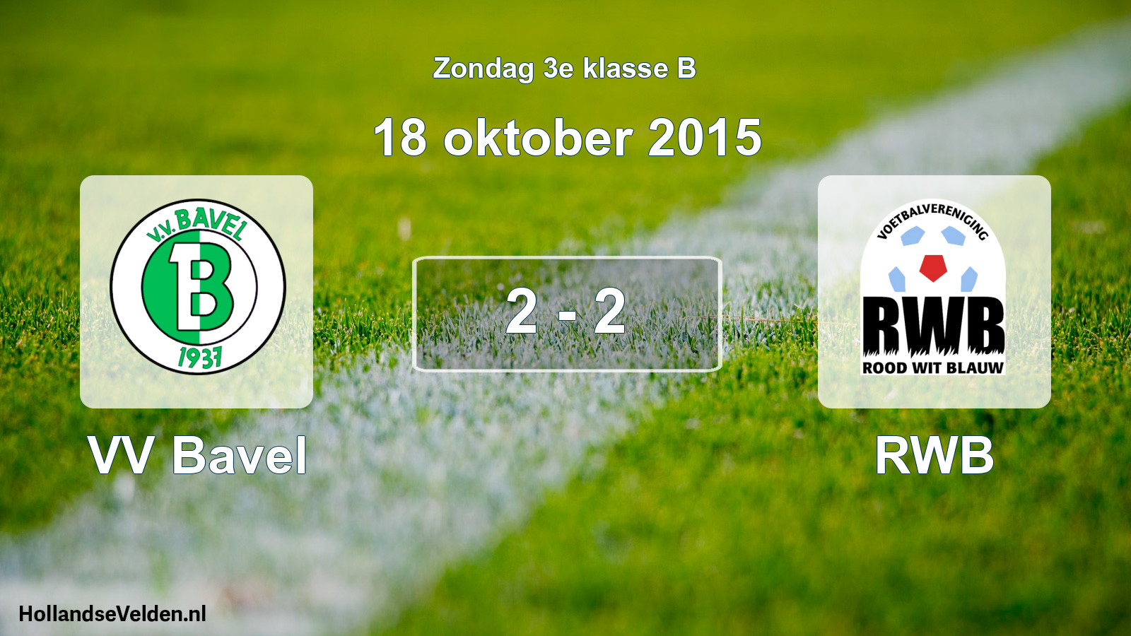 Total number of matches played: VV Bavel - RWB 2 - 2 (18 October 2015)