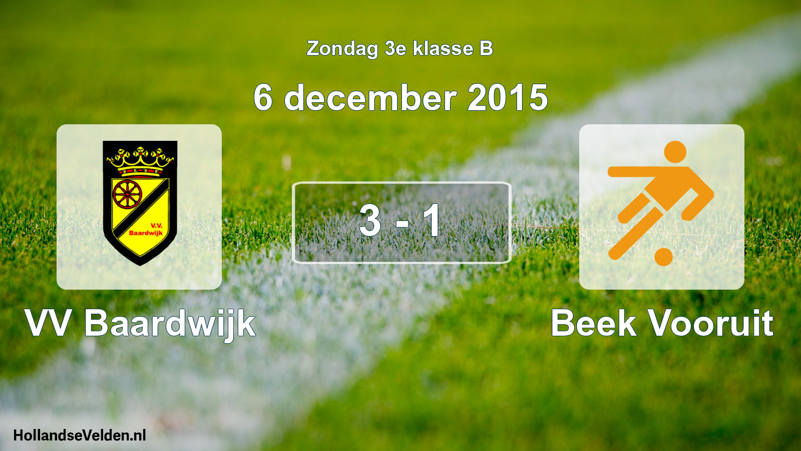 Total number of matches played: VV Baardwijk - Beek Vooruit 3 - 1 (6 December 2015)