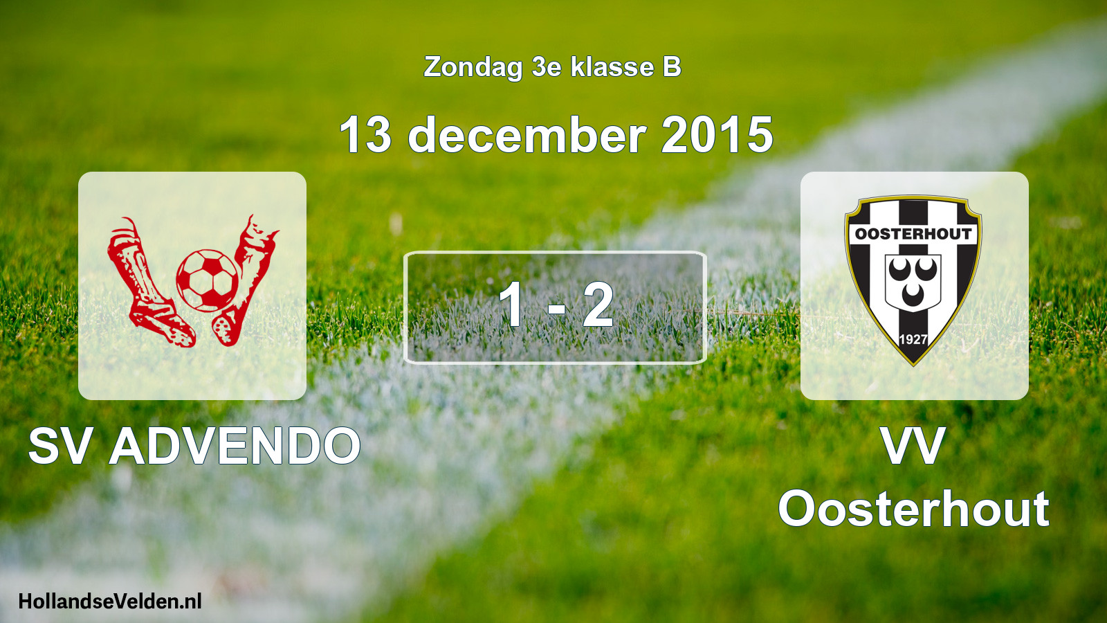 Total number of matches played: SV ADVENDO - VV Oosterhout 1 - 2 (13 December 2015)