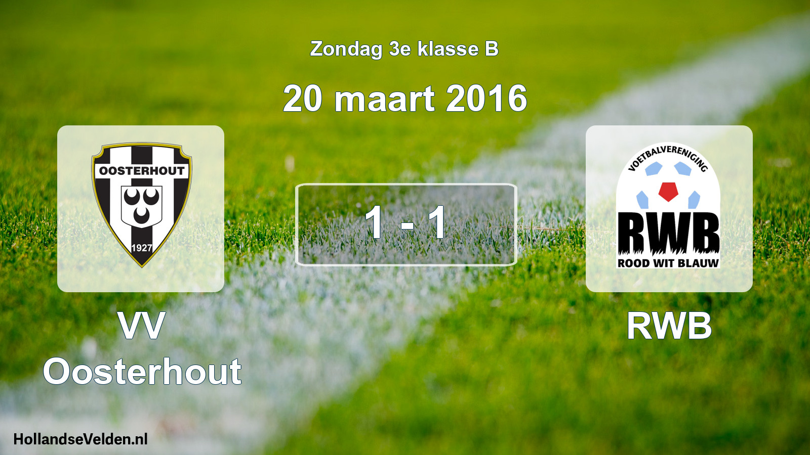 Total number of matches played: VV Oosterhout - RWB 1 - 1 (20 March 2016)