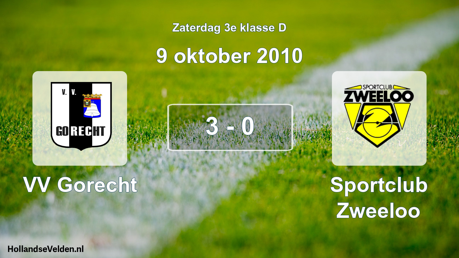 Total number of matches played: VV Gorecht - Sportclub Zweeloo 3 - 0 (9 October 2010)