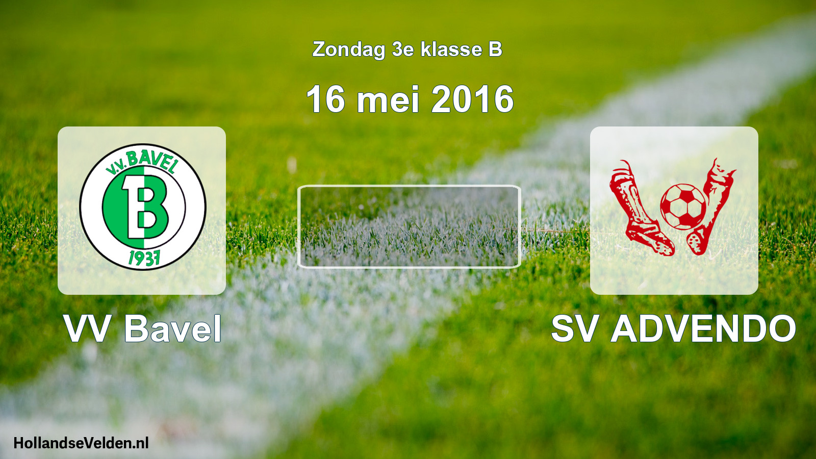 Scheduled Match: VV Bavel - SV ADVENDO (16 May 2016)