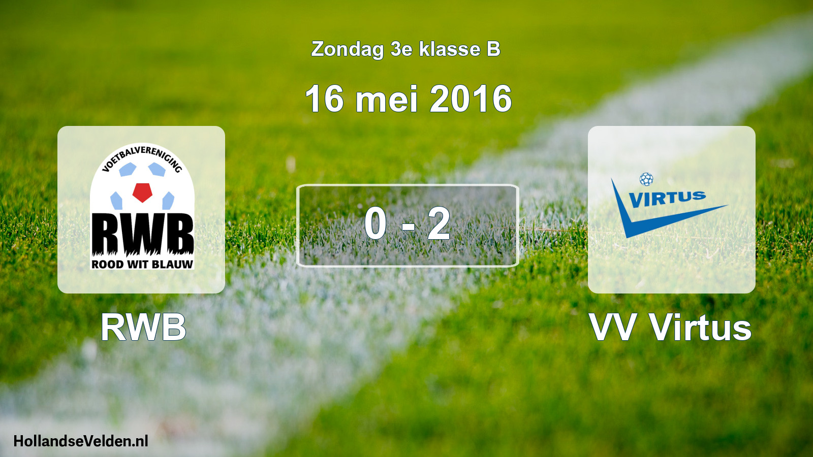Total number of matches played: RWB - VV Virtus 0 - 2 (16 May 2016)