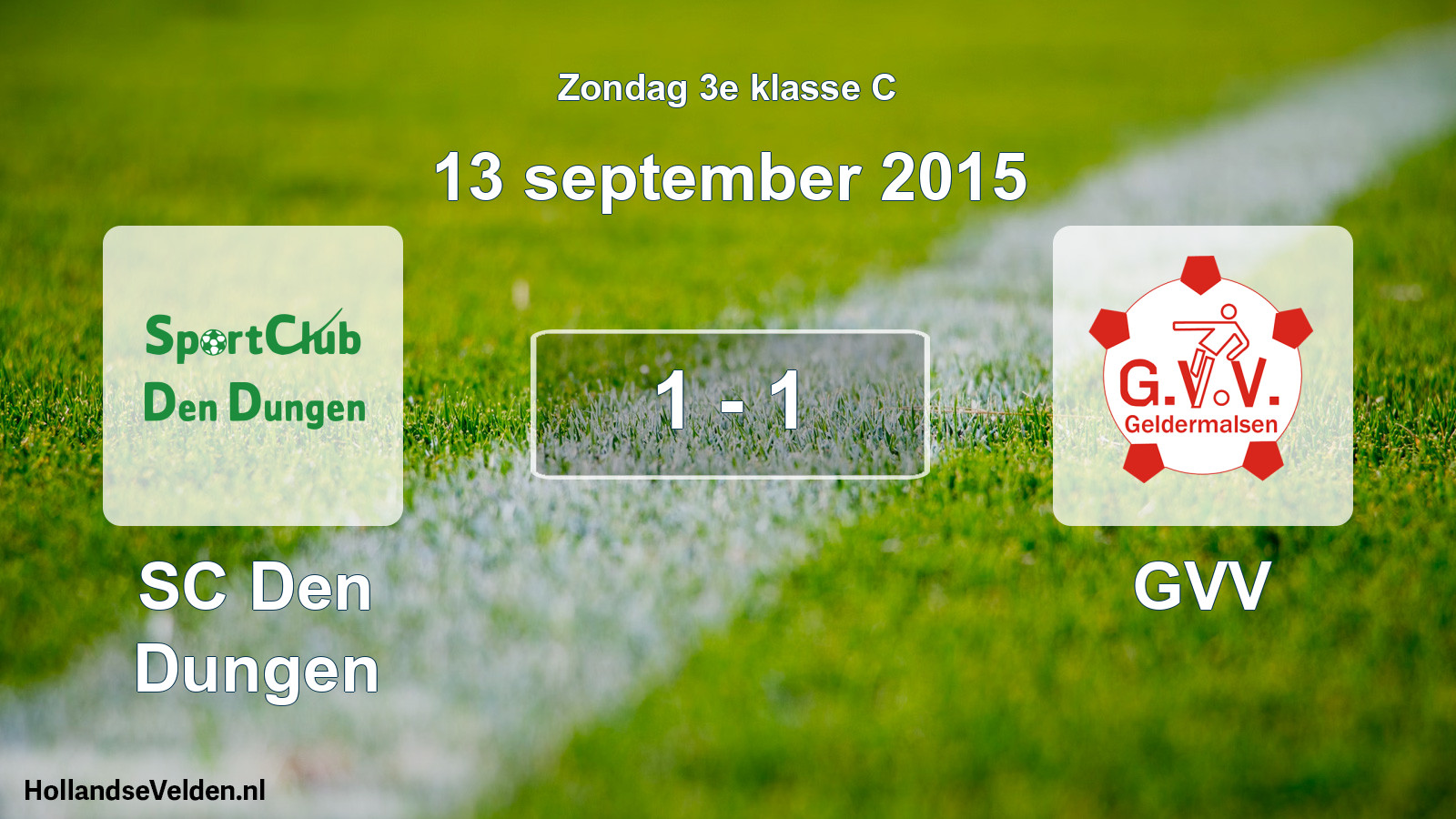 Total number of matches played: SC Den Dungen - GVV 1 - 1 (13 September 2015)