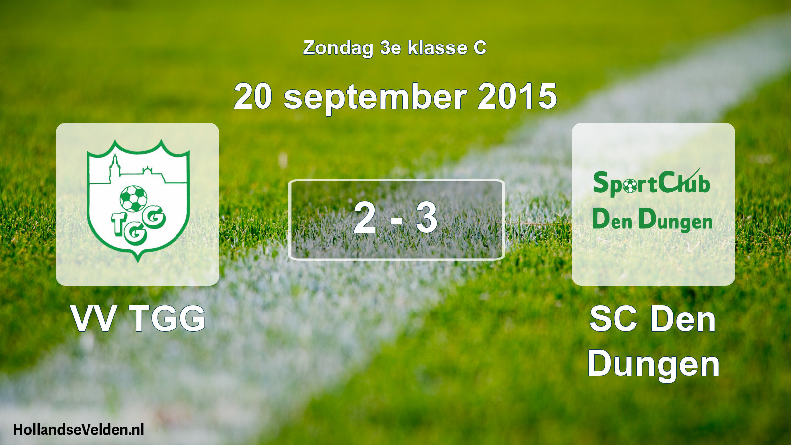 Total number of matches played: VV TGG - SC Den Dungen 2 - 3 (20 September 2015)
