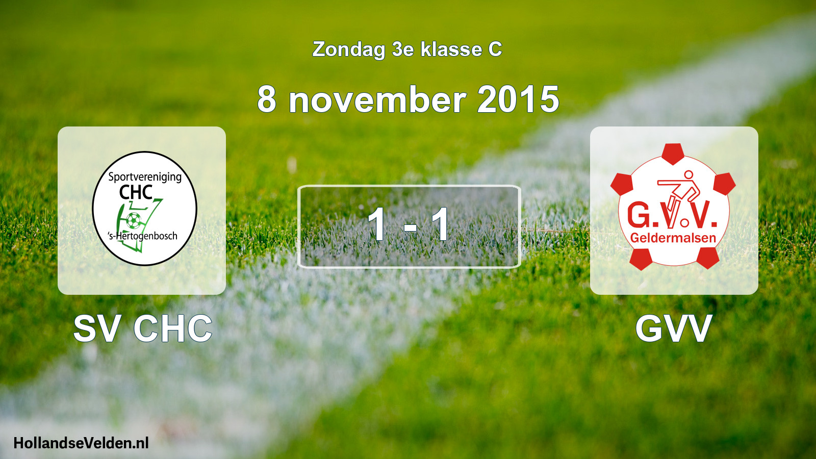 Total number of matches played: SV CHC - GVV 1 - 1 (8 November 2015)