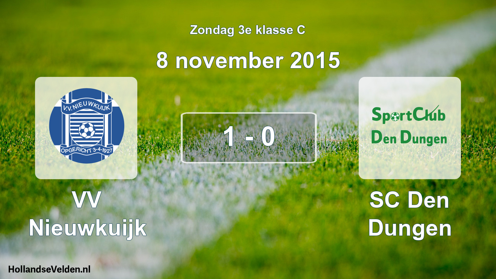 Total number of matches played: VV Nieuwkuijk - SC Den Dungen 1 - 0 (8 November 2015)