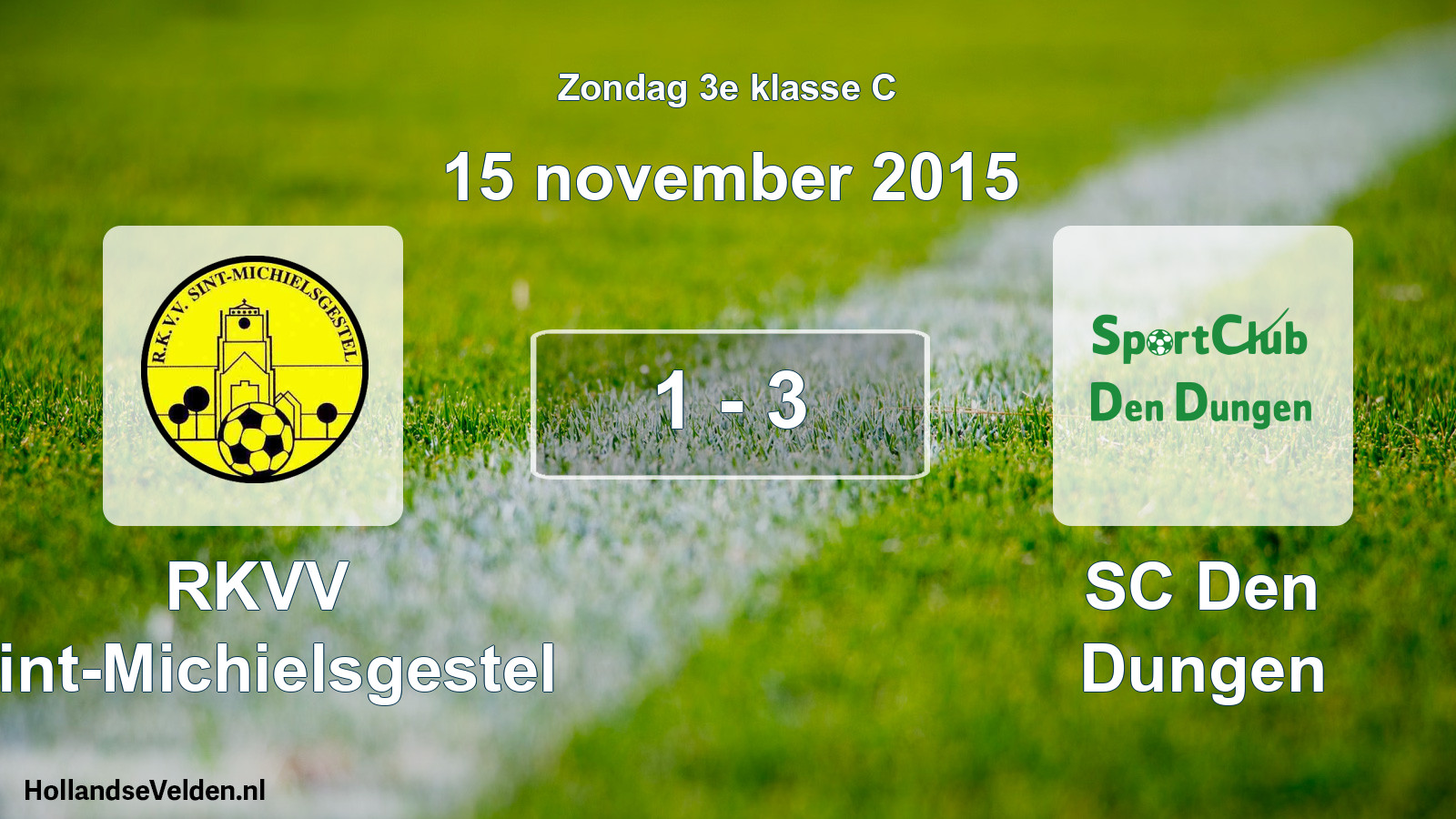 Total number of matches played: RKVV Sint-Michielsgestel - SC Den Dungen 1 - 3 (15 November 2015)