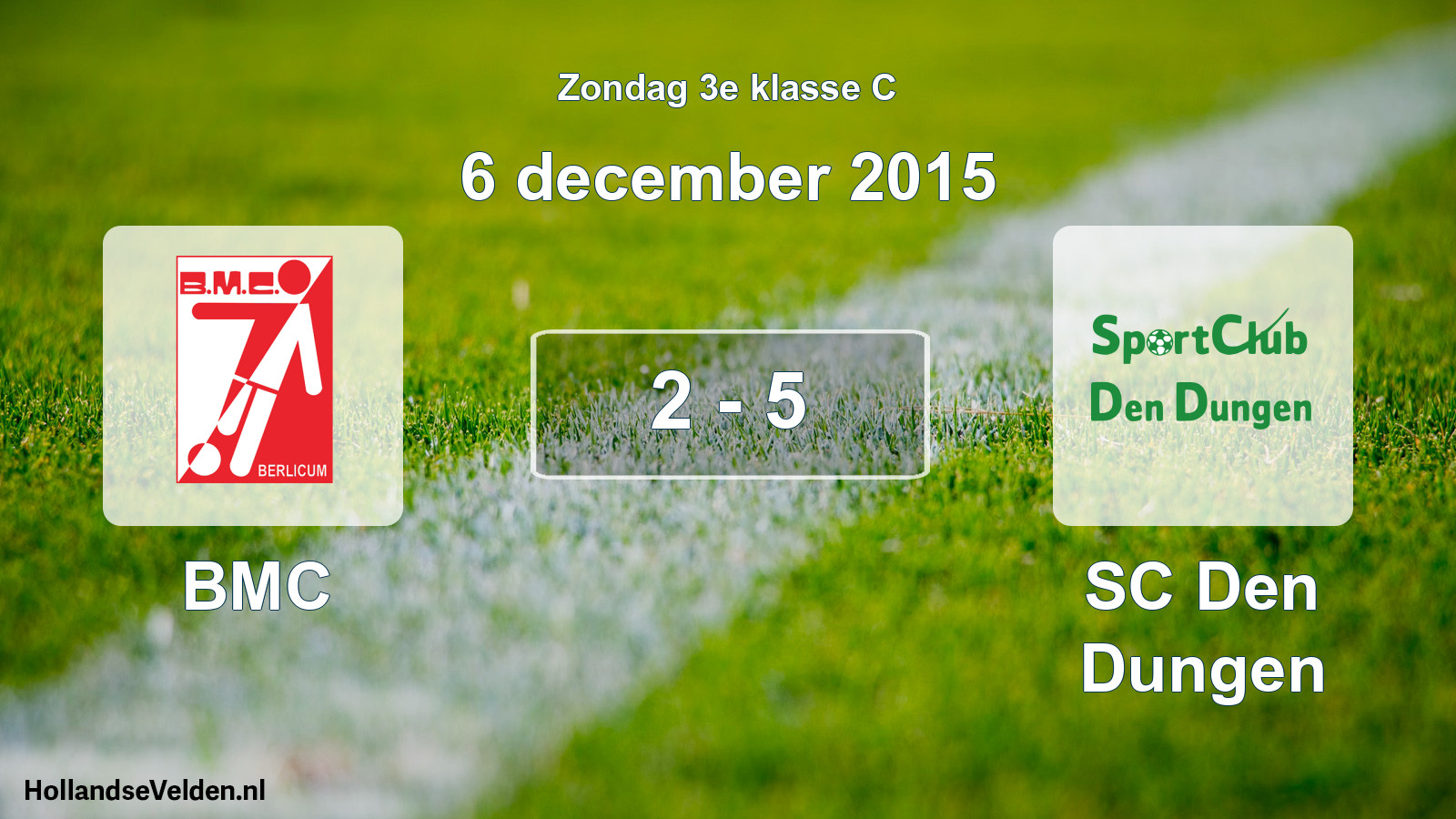 Total number of matches played: BMC - SC Den Dungen 2 - 5 (6 December 2015)