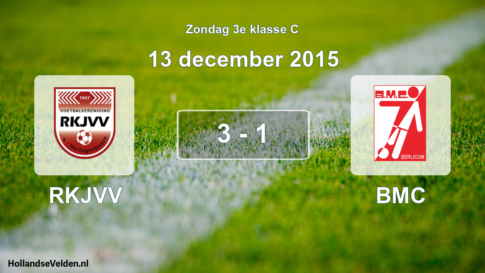 Total number of matches played: RKJVV - BMC 3 - 1 (13 December 2015)