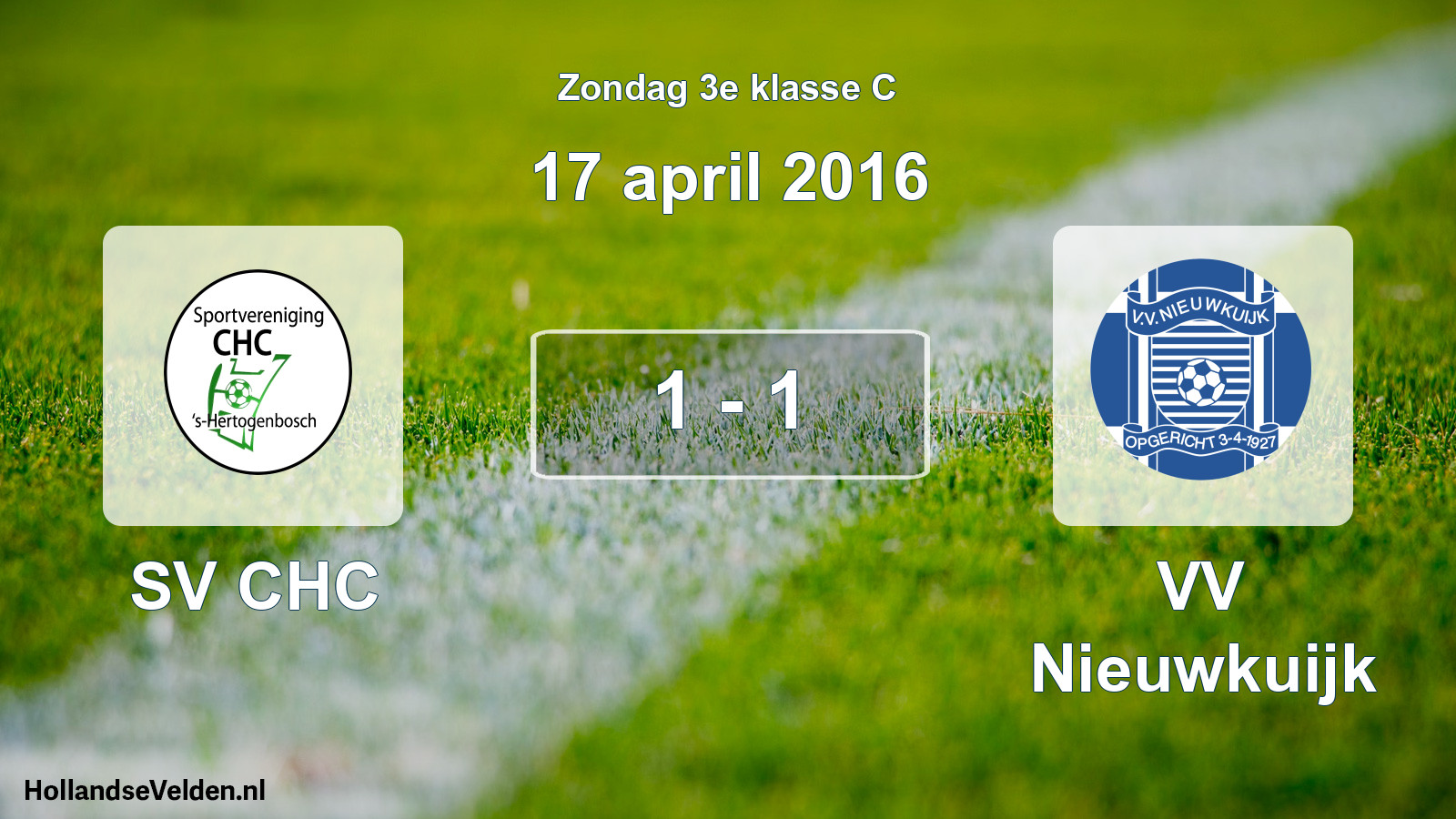 Total number of matches played: SV CHC - VV Nieuwkuijk 1 - 1 (17 April 2016)