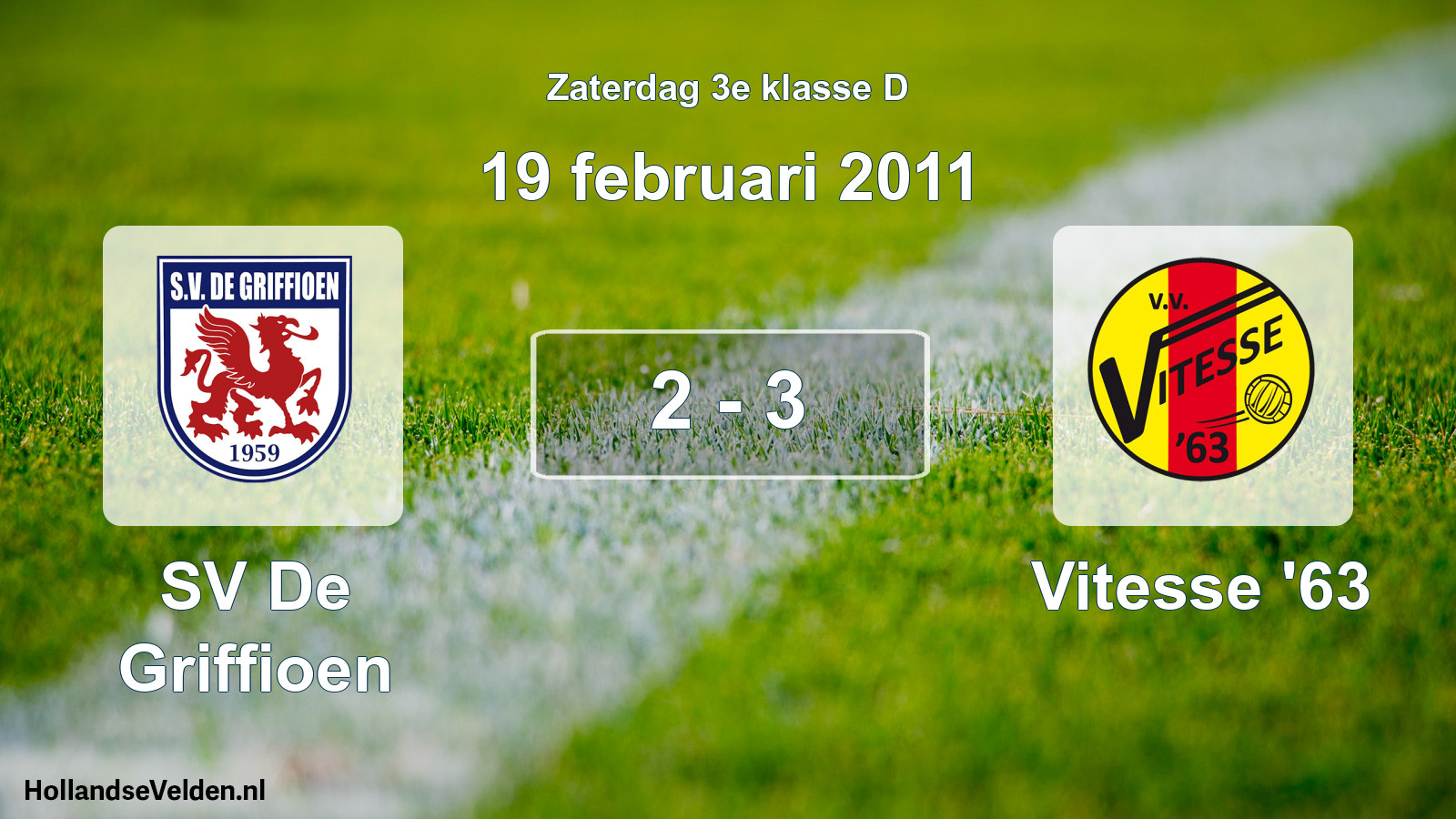 Total number of matches played: SV De Griffioen - Vitesse '63 2 - 3 (19 February 2011)