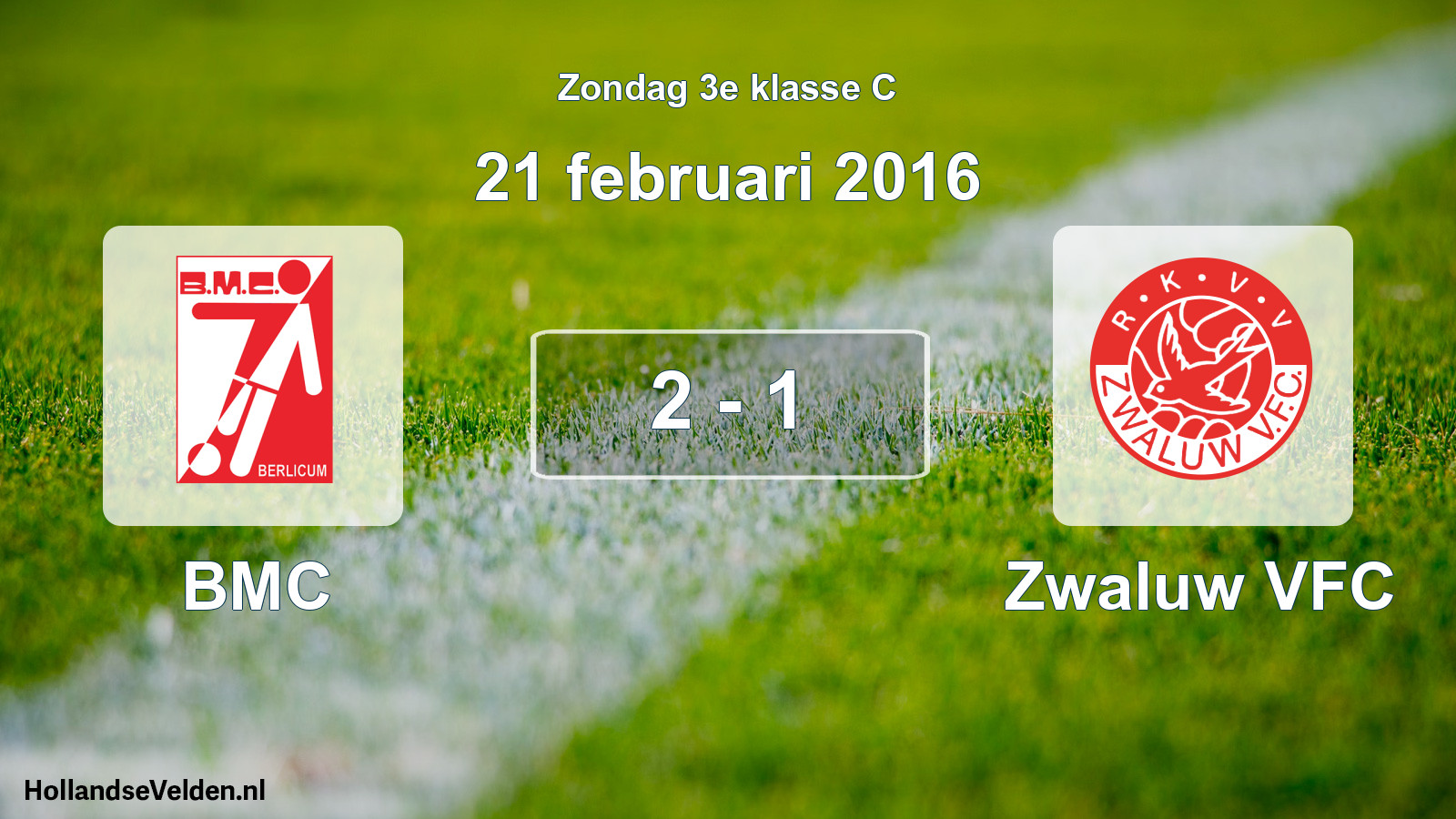 Total number of matches played: BMC - Zwaluw VFC 2 - 1 (21 February 2016)