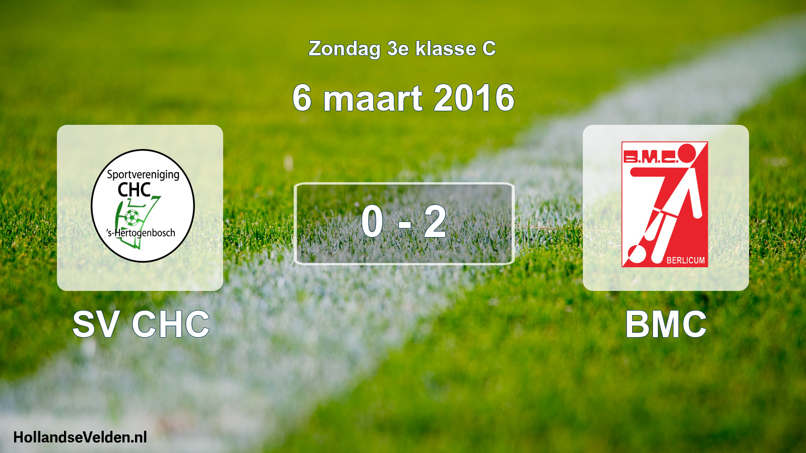 Total number of matches played: SV CHC - BMC 0 - 2 (6 March 2016)