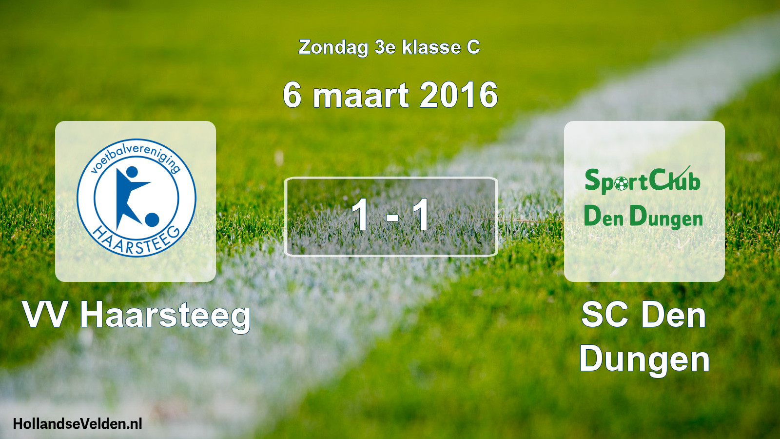 Total number of matches played: VV Haarsteeg - SC Den Dungen 1 - 1 (6 March 2016)