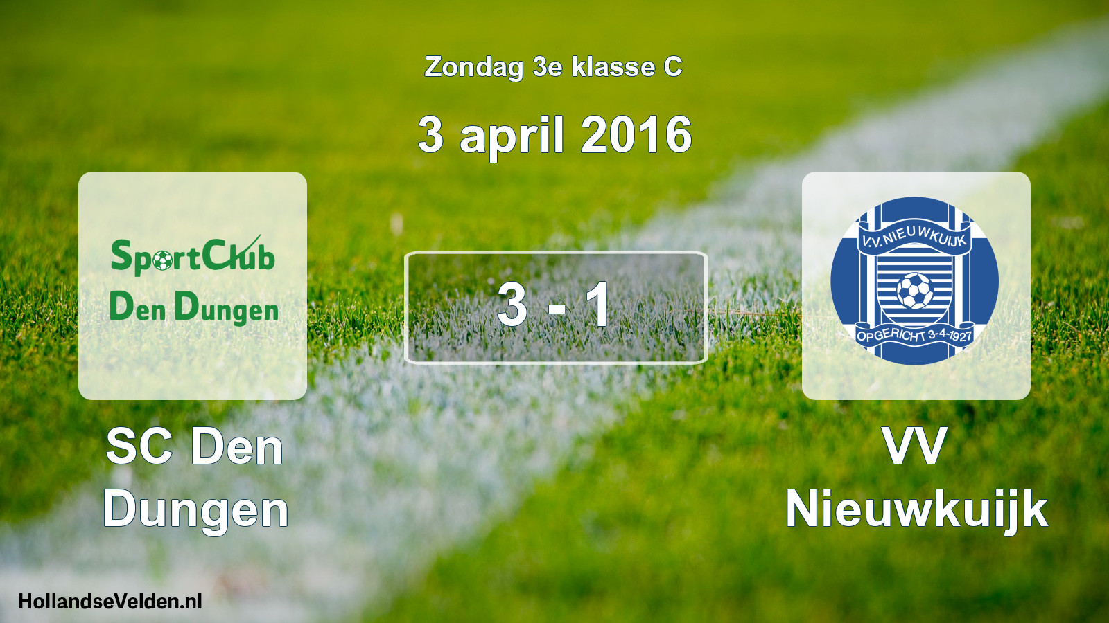 Total number of matches played: SC Den Dungen - VV Nieuwkuijk 3 - 1 (3 April 2016)