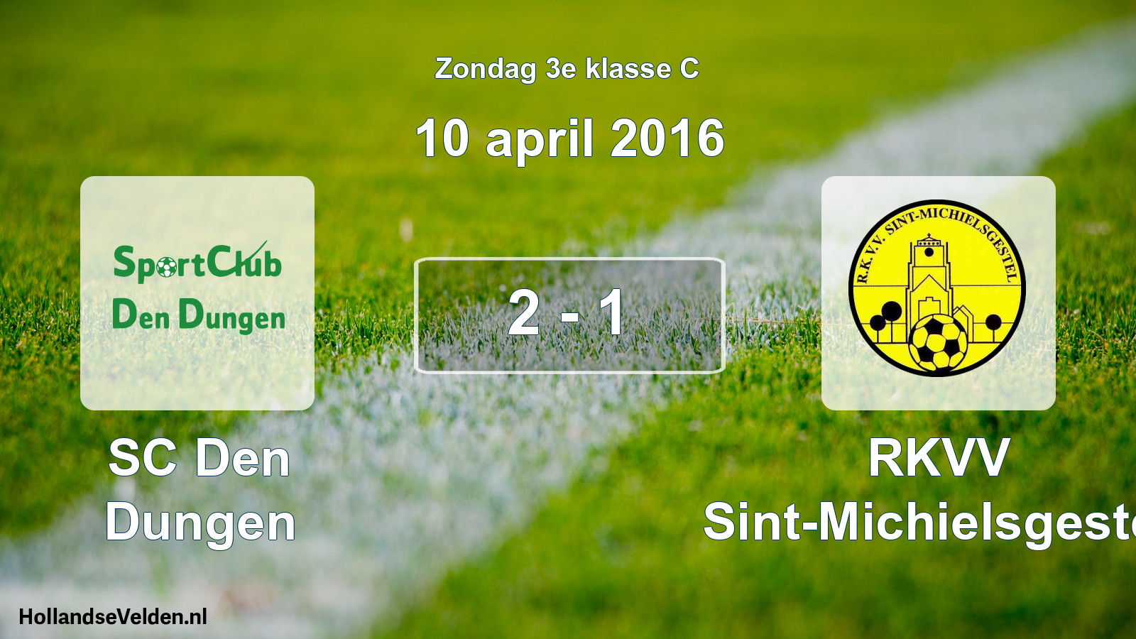 Total number of matches played: SC Den Dungen - RKVV Sint-Michielsgestel 2 - 1 (10 April 2016)